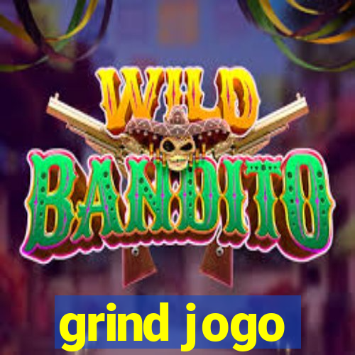 grind jogo